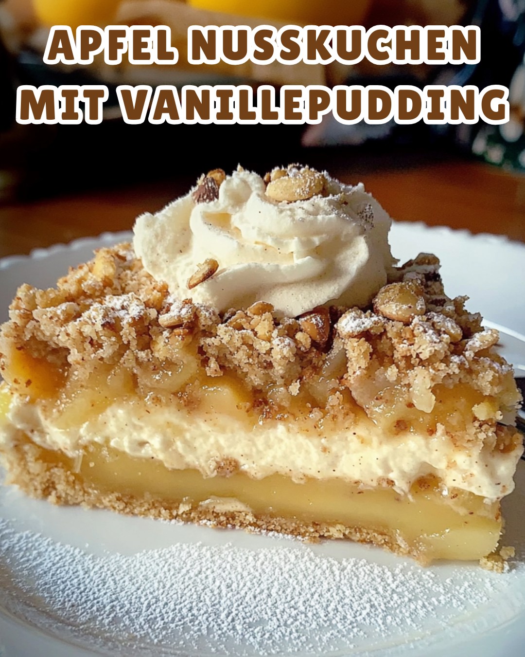 Apfel-Nusskuchen mit Vanillepudding – Saftig &amp; Knusprig - Plus Rezept